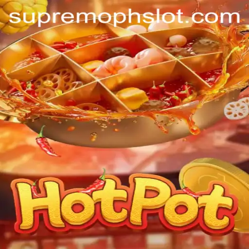 Exploring the Excitement of 'Hotpot' and the Rise of SUPREMOPH